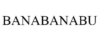 BANABANABU