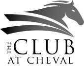 THE CLUB AT CHEVAL