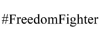 #FREEDOMFIGHTER