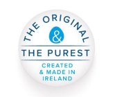 THE ORIGINAL & THE PUREST CREATED & MADE IN IRELAND