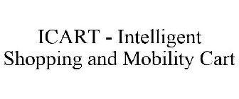 ICART - INTELLIGENT SHOPPING AND MOBILITY CART