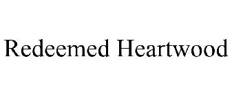 REDEEMED HEARTWOOD