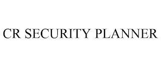 CR SECURITY PLANNER