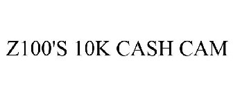 Z100'S 10K CASH CAM