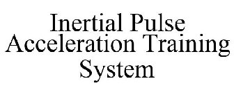 INERTIAL PULSE ACCELERATION TRAINING SYSTEM