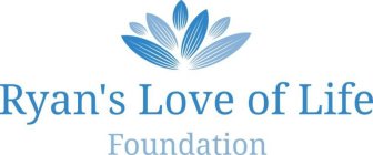 RYAN'S LOVE OF LIFE FOUNDATION