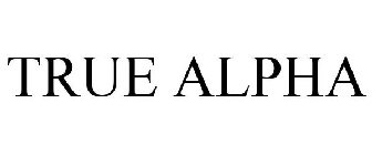 TRUE ALPHA