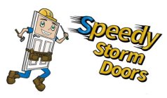 SPEEDY STORM DOORS