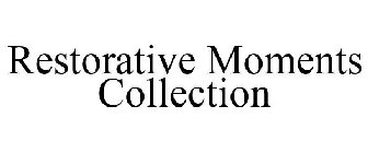 RESTORATIVE MOMENTS COLLECTION