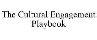 THE CULTURAL ENGAGEMENT PLAYBOOK