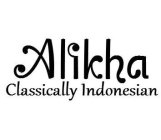 ALIKHA CLASSICALLY INDONESIAN