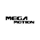 MEGA MOTION