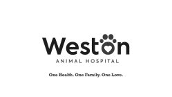 WESTON ANIMAL HOSPITAL ONE HEALTH. ONE FAMILY. ONE LOVE.