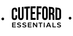 CUTEFORD ESSENTIALS