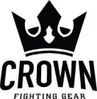 CROWN FIGHTING GEAR