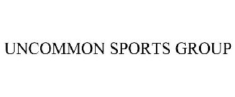 UNCOMMON SPORTS GROUP