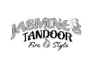 JASMINE'S TANDOOR FIRE STYLE