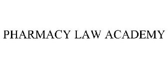 PHARMACY LAW ACADEMY