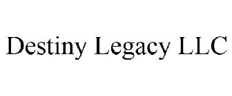 DESTINY LEGACY LLC