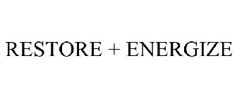 RESTORE + ENERGIZE