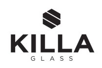 KILLA GLASS