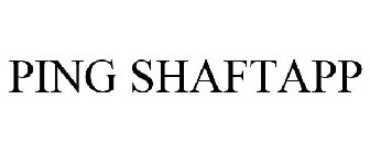 PING SHAFTAPP