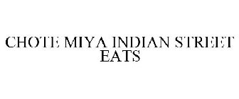 CHOTE MIYA INDIAN STREET EATS