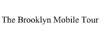 THE BROOKLYN MOBILE TOUR