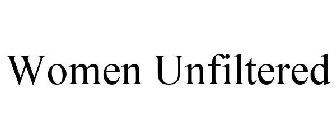 WOMEN UNFILTERED