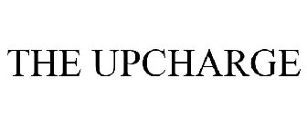 THE UPCHARGE