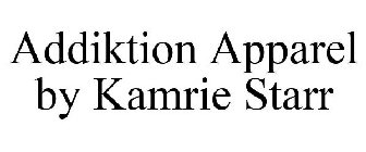 ADDIKTION APPAREL BY KAMRIE STARR