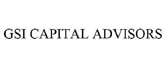 GSI CAPITAL ADVISORS