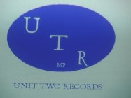 UNIT TWO RECORDS U T R MP