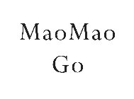 MAOMAO GO