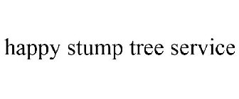 HAPPY STUMP TREE SERVICE
