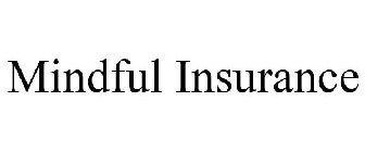 MINDFUL INSURANCE