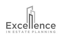 EXCELLENCE IN ESTATE PLANNING