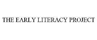 THE EARLY LITERACY PROJECT
