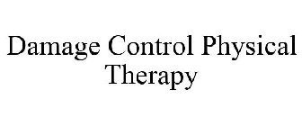 DAMAGE CONTROL PHYSICAL THERAPY