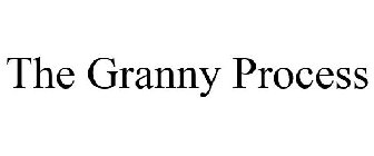 THE GRANNY PROCESS