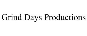 GRIND DAYS PRODUCTIONS