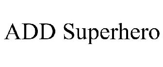 ADD SUPERHERO