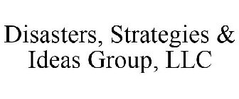 DISASTERS, STRATEGIES & IDEAS GROUP, LLC