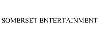 SOMERSET ENTERTAINMENT