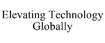 ELEVATING TECHNOLOGY GLOBALLY