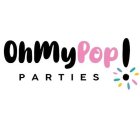 OHMYPOP! PARTIES