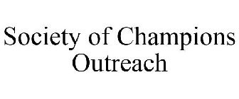 SOCIETY OF CHAMPIONS OUTREACH