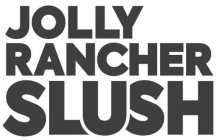 JOLLY RANCHER SLUSH