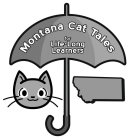 MONTANA CAT TALES FOR LIFE-LONG LEARNERS