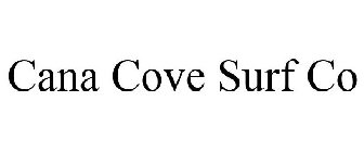 CANA COVE SURF CO